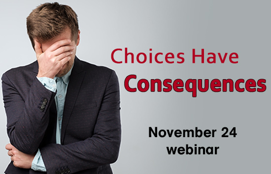 Choices Have Consequences Webinar Graphic