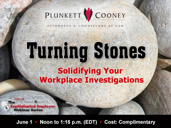 Plunkett Cooney Workplace Investigations Webinar